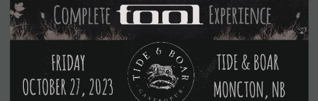 Complete TOOL Experience @ Tide & Boar Ballroom Oct.27th