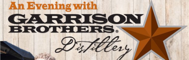 An Evening with Garrison Brothers Distillery