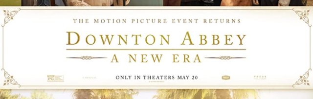 Downton Abbey - A New  Era (Cert PG)