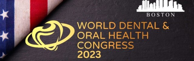 10th International World Dental and Oral Health USA Congress 2023