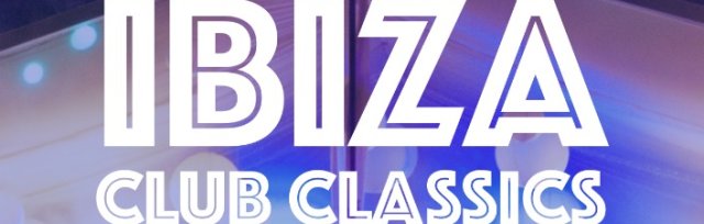 IBIZA CLUB CLASSICS Live!
