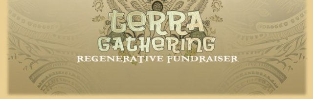 Terra Gathering  Regenerative Fundriser