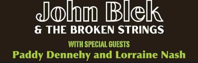 Live in Concert - JOHN BLEK & THE BROKEN STRINGS & GUESTS