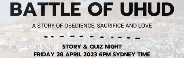 Battle of Uhud Story and Quiz