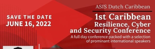 ASIS Dutch Caribbean First Resilience, Cyber and Security Conference