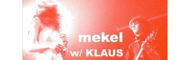 MEKEL+ KLAUS Live at CO*LAB Friday June 3rd 2022