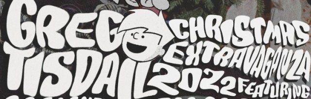 Greg Tisdall Presents: A Christmas Extravaganza 2022