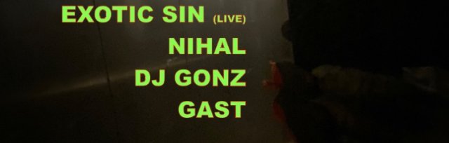 5 GATE TEMPLE ~ 31ST MARCH ~ @SPANNERS ~ EXOTIC SIN (LIVE) ~ NIHAL ~ DJ GONZ ~ GAST