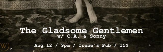 The Gladsome Gentlemen with Special Guests C.A. & Sonny
