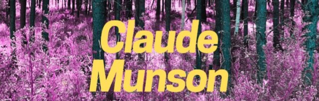 Claude Munson with special guest Nik Field