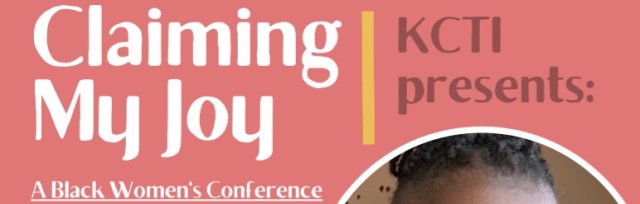 Claiming My JOY- A Black Women's Conference