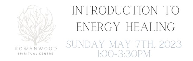 Introduction to Energy Healing at Rowanwood