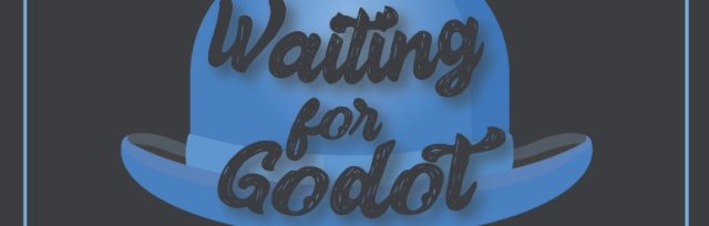 Waiting for Godot- Doors at 7, Show at 7:30 pm