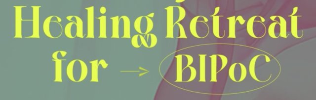 1 Day Healing Retreat for BIPOC