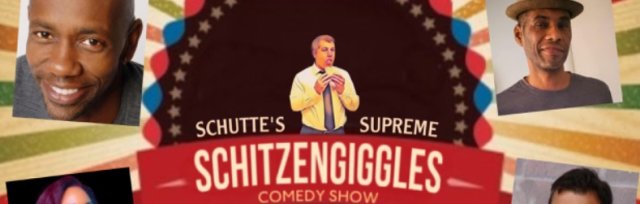 SCHITZENGIGGLES Comedy Show
