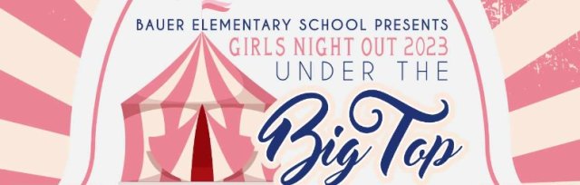Under the Big Top (Girls Night Out 2023)