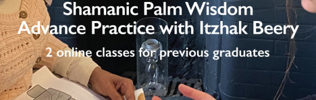 Shamanic Palm reading Advance practice with Itzhak Beery