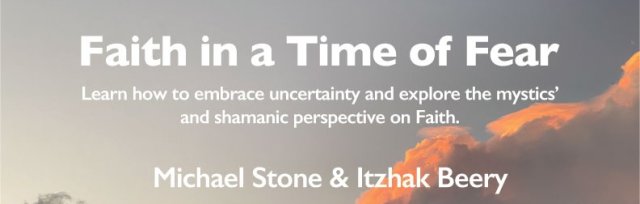 Faith in a Time of Fear  - With Michael Stone and Itzhak Beery