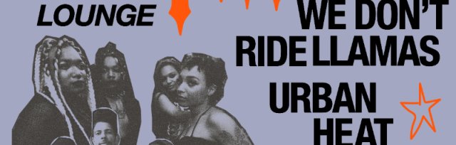 KVRX presents We Don't Ride Llamas, Urban Heat and Die Spitz