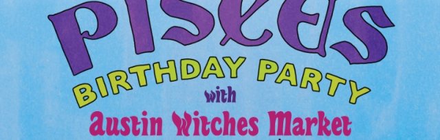 Pisces Birthday Party x Austin Witches Market