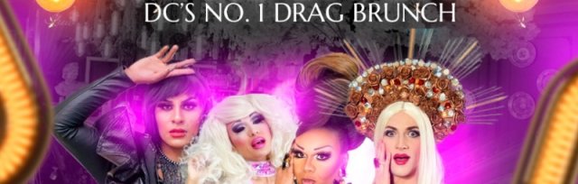 DC Drag Brunch Tickets Secure Seats Sat Mar 25th (first show)