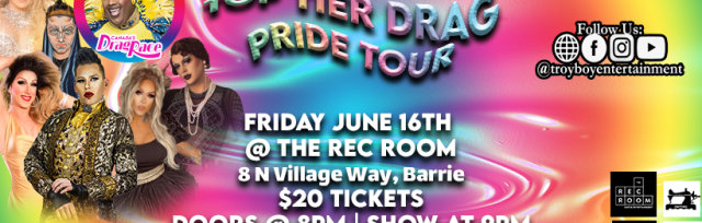 Top Tier Drag - Pride Tour - Barrie - June 16th