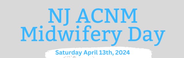 NJ ACNM Midwifery Day