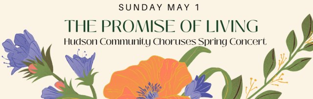 The Promise of Living - 2022 Spring Concert
