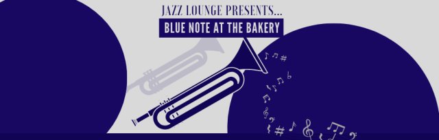 Jazz Lounge: BLUE NOTE at the Bakery