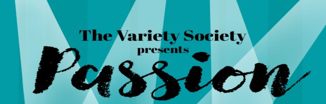 The Variety Society presents Passion