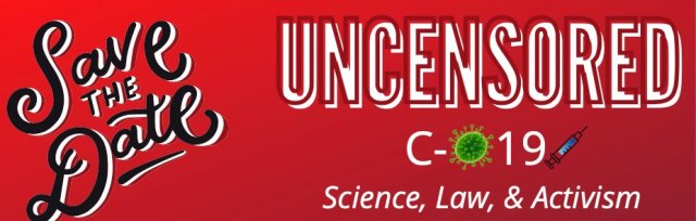 Uncensored C-19: Science, Law, and Activism