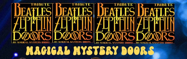 Magical Mystery Doors- Tribute to  Beatles/Zeppelin/Doors