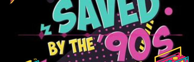 Saved by the 90's