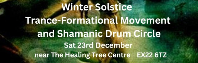 Winter Solstice Trance-Formational Movement and Shamanic Drum Circle