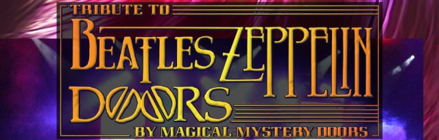 Magical Mystery Doors- Tribute to  Beatles/Zeppelin/Doors