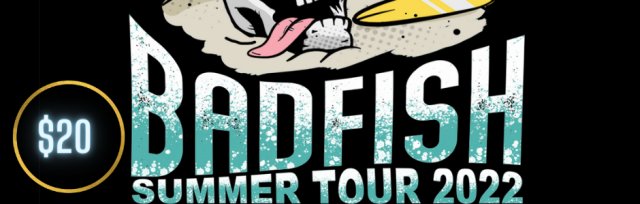 BADFISH-Tribute to Sublime  Summer Tour 2022