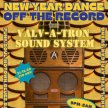 NYE: OFF THE RECORD with VALV-A-TRON SOUNDSYSTEM image