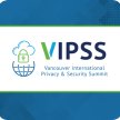 26th Annual Vancouver International Privacy & Security Summit (VIPSS) image