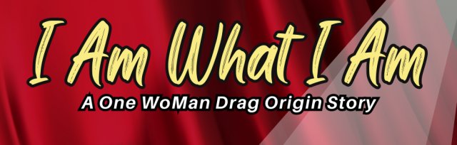 BRAVE VOICES - Storytelling, Gay Men's Chorus, and One WoMan Cabaret Show "I Am What I Am"