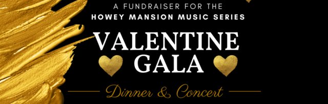 02/07/2024 - Valentine Gala & "A Concert From the Heart: A Valentine Recital" - Huls & Ducote - Howey Mansion, 5pm