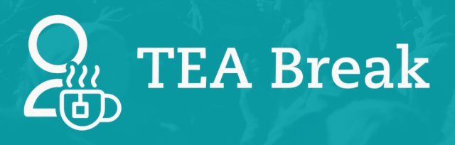 TEA Break: Shops and Cafés
