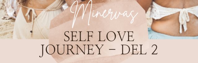 Self Love Journey - steg 2