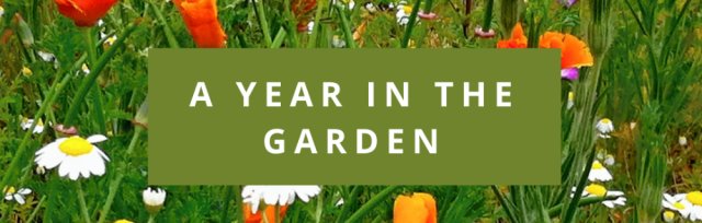 A Year in the Garden (Monday evenings) MEV HHS