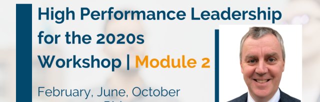 High Performance Leadership Workshop - Module 2