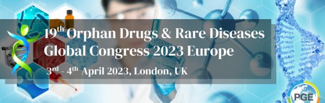 19th Orphan Drugs & Rare Diseases Global Congress 2023 Europe