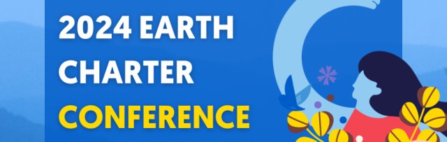 2024 Earth Charter Conference: Reimagining education for Ecological Civilizations