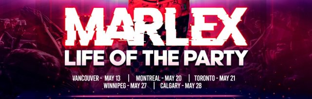 MARLEX Life Of The Party | Montreal