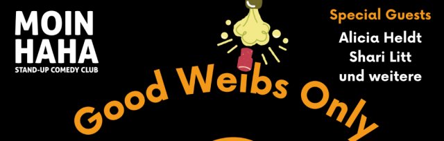 Good Weibs Only - Stand Up Comedy
