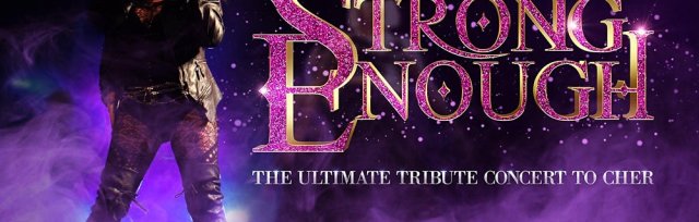 Strong Enough - The Ultimate Tribute Concert To Cher - Deal