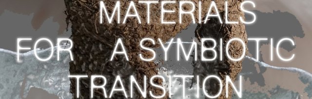 Luca Alessandrini e Davide Balda “Materials for a symbiotic transition”